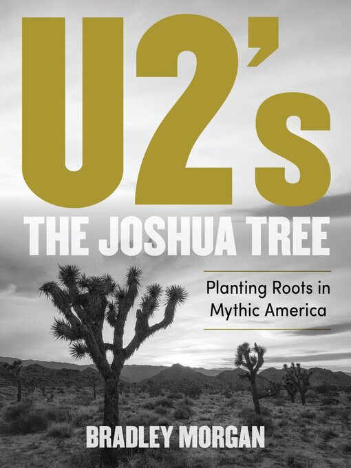 Title details for U2's the Joshua Tree by Bradley Morgan - Available